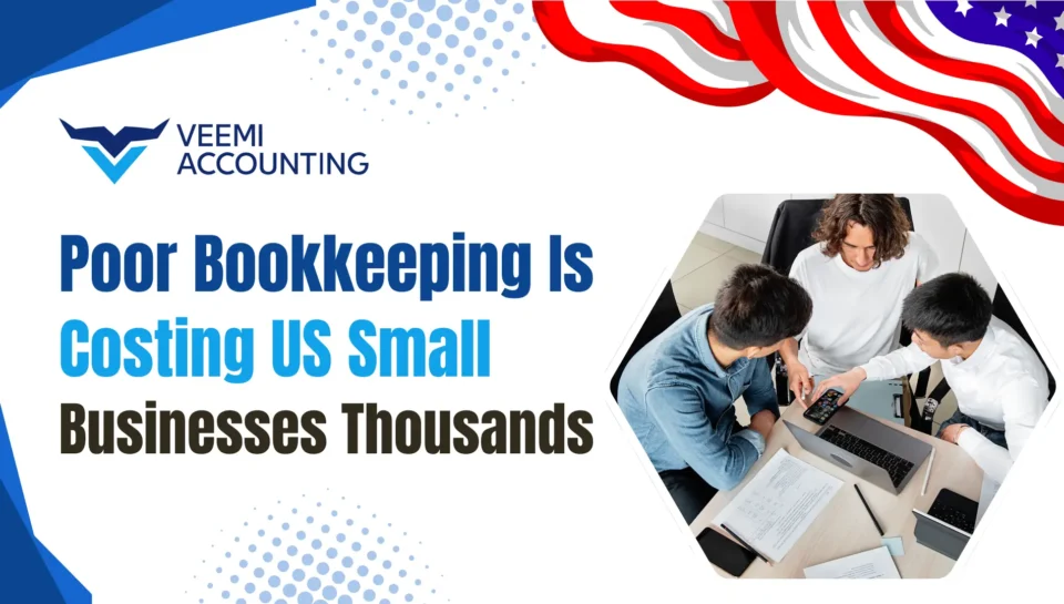 Poor Bookkeeping Is Costing US Small Businesses Thousands