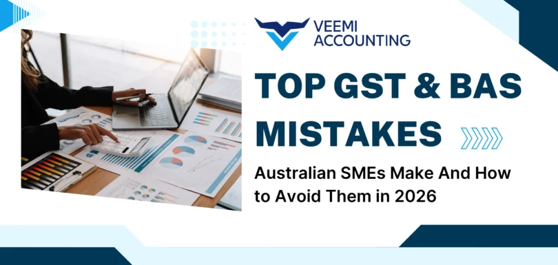 Top GST & BAS Mistakes Australian SMEs make