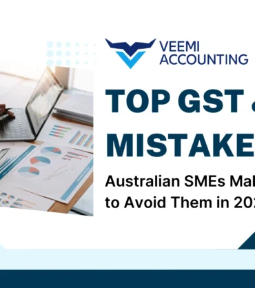 Top GST & BAS Mistakes Australian SMEs make