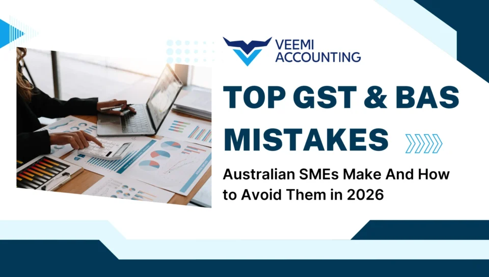 Top GST & BAS Mistakes Australian SMEs make