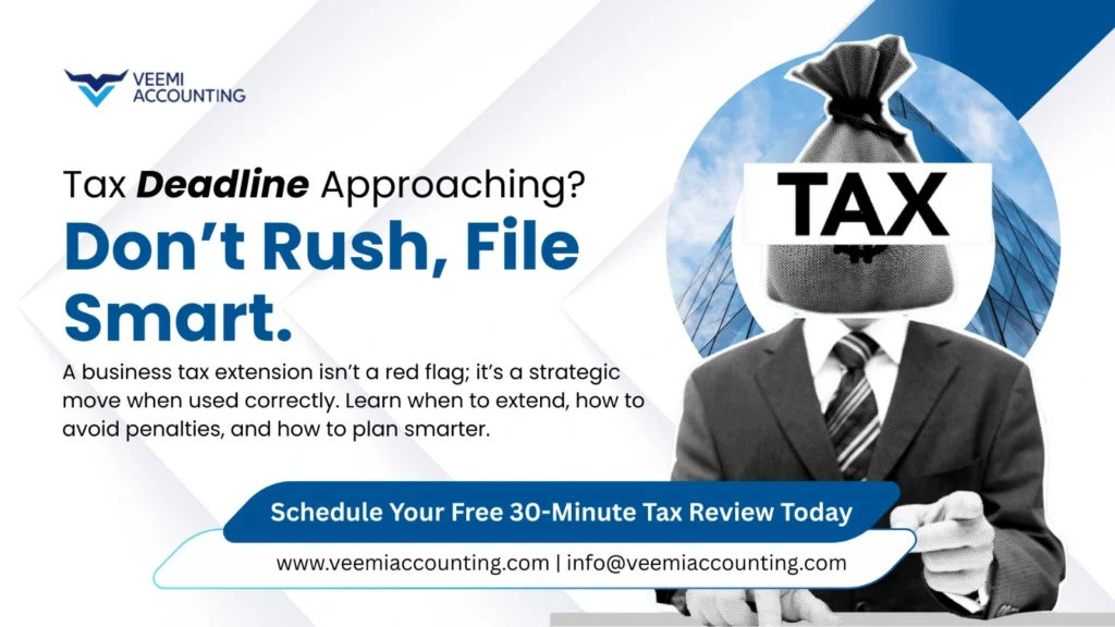 Business Tax Extensions Explained: When and Why US Companies File Them