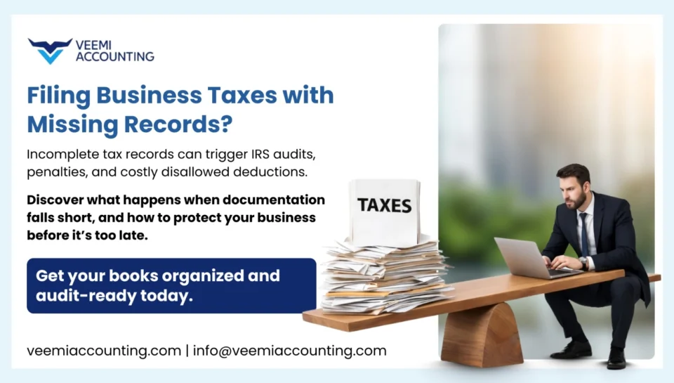 What Happens If a US Business Files Taxes with Incomplete Records