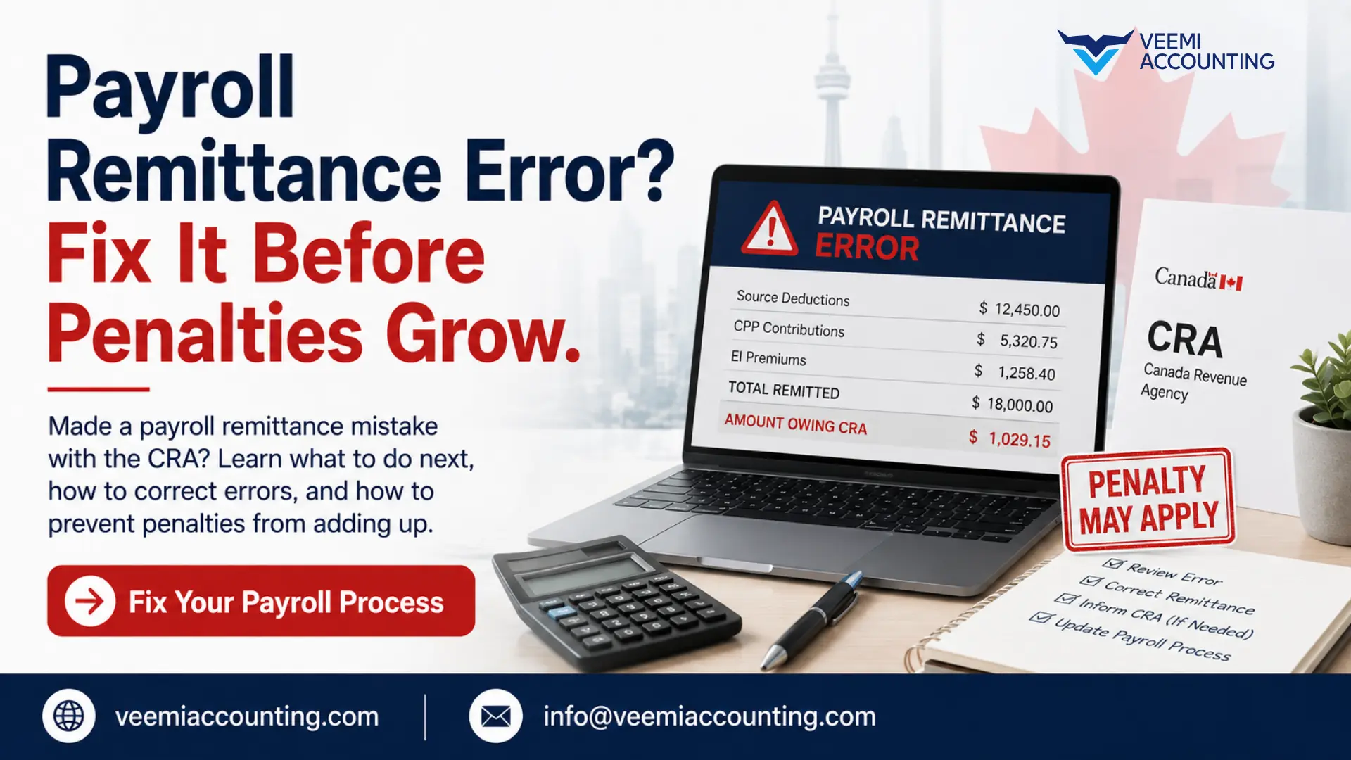 Payroll Remittance Errors With CRA in Canada? How to Fix Them Before Penalties Add Up