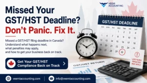 Missed a GST/HST Filing Deadline in Canada? What Happens Next and How to Fix It