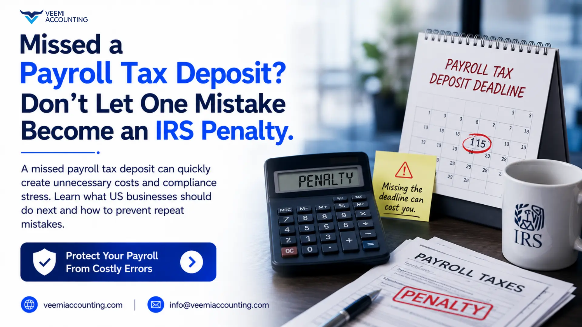 Missed a Payroll Tax Deposit Deadline? How US Businesses Avoid IRS Penalties